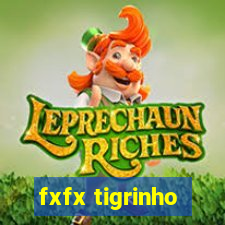 fxfx tigrinho